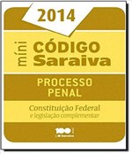 Ficha técnica e caractérísticas do produto Codigo de Processo Penal Mini 2014 - Saraiva