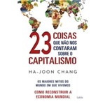 Ficha técnica e caractérísticas do produto 23 Coisas que Nao Nos Contaram Sobre o Capitalismo - Cultrix