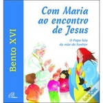 Ficha técnica e caractérísticas do produto Com Maria Ao Encontro De Jesus - 1ª
