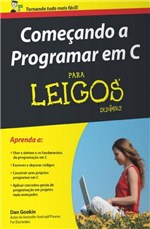 Ficha técnica e caractérísticas do produto Começando a Programar em C para Leigos - Alta Books