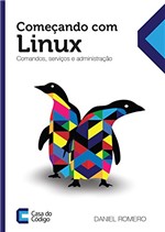 Ficha técnica e caractérísticas do produto Começando com o Linux: Comandos, Serviços e Administração