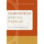 Ficha técnica e caractérísticas do produto Comentário Bíblico Popular - Novo Testamento - William MacDonald