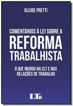 Ficha técnica e caractérísticas do produto Comentarios a Lei Sobre a Reforma Trabalhista - Lt - Ltr