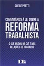 Ficha técnica e caractérísticas do produto Comentarios a Lei Sobre a Reforma Trabalhista - Ltr