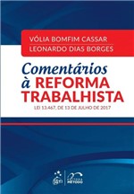 Ficha técnica e caractérísticas do produto Comentários à Reforma Trabalhista - Lei 13.467, de 13 de Julho de 2017 - Método