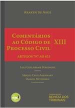 Ficha técnica e caractérísticas do produto Comentários ao Código de Processo Civil - Vol XIII - 2ª Edição Artigos 797 ao 823