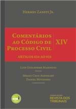 Ficha técnica e caractérísticas do produto Comentários ao Código de Processo Civil - Vol XIV - 2ª Edição Artigos 824 ao 925