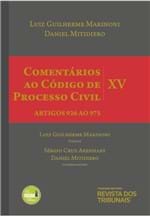 Ficha técnica e caractérísticas do produto Comentários ao Código de Processo Civil - Vol XV - 2ª Edição Artigos 926 ao 975