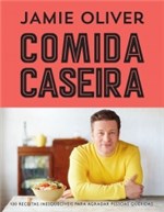Ficha técnica e caractérísticas do produto Comida Caseira - Jamie Oliver - Globo - 1