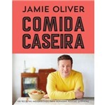 Ficha técnica e caractérísticas do produto Comida Caseira - Jamie Oliver - Globo