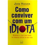 Ficha técnica e caractérísticas do produto Como Conviver com um Idiota