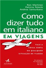 Ficha técnica e caractérísticas do produto COMO DIZER TUDO EM ITALIANO EM VIAGENS - 2ª ED - Alta Books