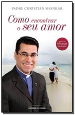 Ficha técnica e caractérísticas do produto Como Encontrar o Seu Amor - Universo dos Livros