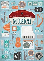 Ficha técnica e caractérísticas do produto Como Ouvir e Entender a Musica - e Realizacoes