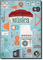 Ficha técnica e caractérísticas do produto Como Ouvir e Entender Música - e Realizacoes
