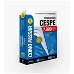 Ficha técnica e caractérísticas do produto Como Passar em Concursos Cespe - 7.000 Questões - 7ª Ed - 2018