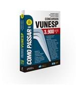 Ficha técnica e caractérísticas do produto Como Passar em Concursos da Vunesp - 3900 Questões - 5ª Ed 2019