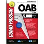 Ficha técnica e caractérísticas do produto Como Passar na Oab - 1ª Fase - 5.000 Questões Comentadas - 15ª Edição (2019)