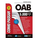 Como Passar na OAB 1ª Fase - 5.000 Questões Comentadas