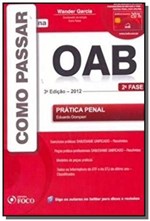 Ficha técnica e caractérísticas do produto COMO PASSAR NA OAB: PRATICA PENAL - 2a FASE - Foco Juridico