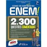 Ficha técnica e caractérísticas do produto Como se Dar Muito Bem no Enem! 2.300 Questões Comentadas - 7ª Ed.