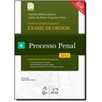 Ficha técnica e caractérísticas do produto Como se Preparar para o Exame de Ordem: Processo Penal - Vol.6 - Série Resumo 1ª Fase - Oab