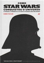 Ficha técnica e caractérísticas do produto Como Star Wars Conquistou o Universo - Aleph