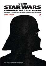 Ficha técnica e caractérísticas do produto Como Star Wars Conquistou o Universo