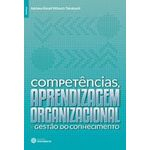 Ficha técnica e caractérísticas do produto Competências, Aprendizagem Organizacional E Gestão Do Conhecimento