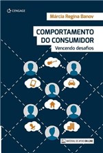Ficha técnica e caractérísticas do produto Comportamento do Consumidor: Vencendo Desafios - Cangage Learning