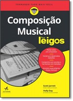 Ficha técnica e caractérísticas do produto Composição Musical para Leigos - Alta Books