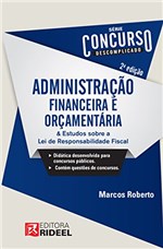 Ficha técnica e caractérísticas do produto Concurso Descomplicado: Administração Financeira e Orçamentária