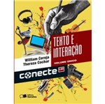 Ficha técnica e caractérísticas do produto Conecte Texto e Interacao - Vol Unico - Saraiva