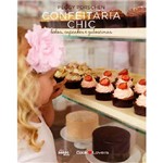 Ficha técnica e caractérísticas do produto Confeitaria Chic: Bolos, Cupcakes e Guloseimas