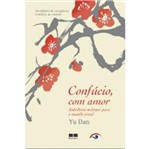 Ficha técnica e caractérísticas do produto Confucio com Amor - Best Seller
