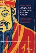 Ficha técnica e caractérísticas do produto Confucio e o Mundo que Ele Criou - Tres Estrelas - 1