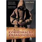 Ficha técnica e caractérísticas do produto Conspiracao Franciscana, a - Arqueiro