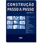 Ficha técnica e caractérísticas do produto Construçao Passo a Passo - Vol.3