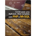 Ficha técnica e caractérísticas do produto Construindo uma Aplicacao Web Completa com Php e Mysql - Novatec