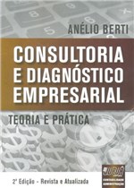 Ficha técnica e caractérísticas do produto Consultoria e Diagnóstico Empresarial - Teoria e Prática - Juruá