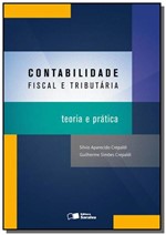 Ficha técnica e caractérísticas do produto Contabilidade Fiscal e Tributaria - Teoria e Pratica - Saraiva