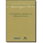 Ficha técnica e caractérísticas do produto Contemplação e Dialética Nos Diálogos Platônicos