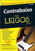 Ficha técnica e caractérísticas do produto Contrabaixo para Leigos - Alta Books
