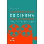 Ficha técnica e caractérísticas do produto Coproducao De Cinema Com A Franca