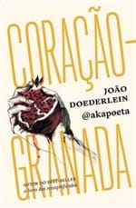 Ficha técnica e caractérísticas do produto Coração-Granada - @akapoeta - Ed. Paralela