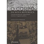 Ficha técnica e caractérísticas do produto Corpo da Nova Republica, o - 01ed/15