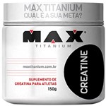 Ficha técnica e caractérísticas do produto Creatina - 150g - Max Titanium