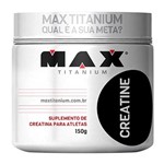 Ficha técnica e caractérísticas do produto CREATINA MAX 150g - Max Titanium