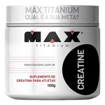 Ficha técnica e caractérísticas do produto Creatine - 100g - Max Titanium