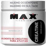 Ficha técnica e caractérísticas do produto Creatine Max - 150 G - Max Titanium